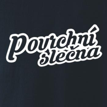 Povrchní slečna