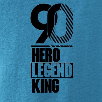 Hero, Legend, King x Queen 1990