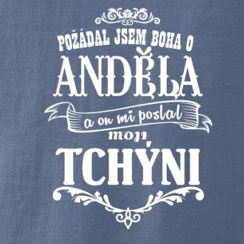 Požádal jsem boha o anděla a on mi poslal moji tchýni