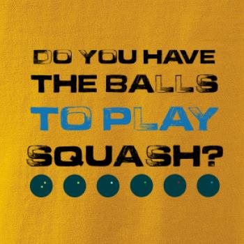 Do you have the balls to play squash