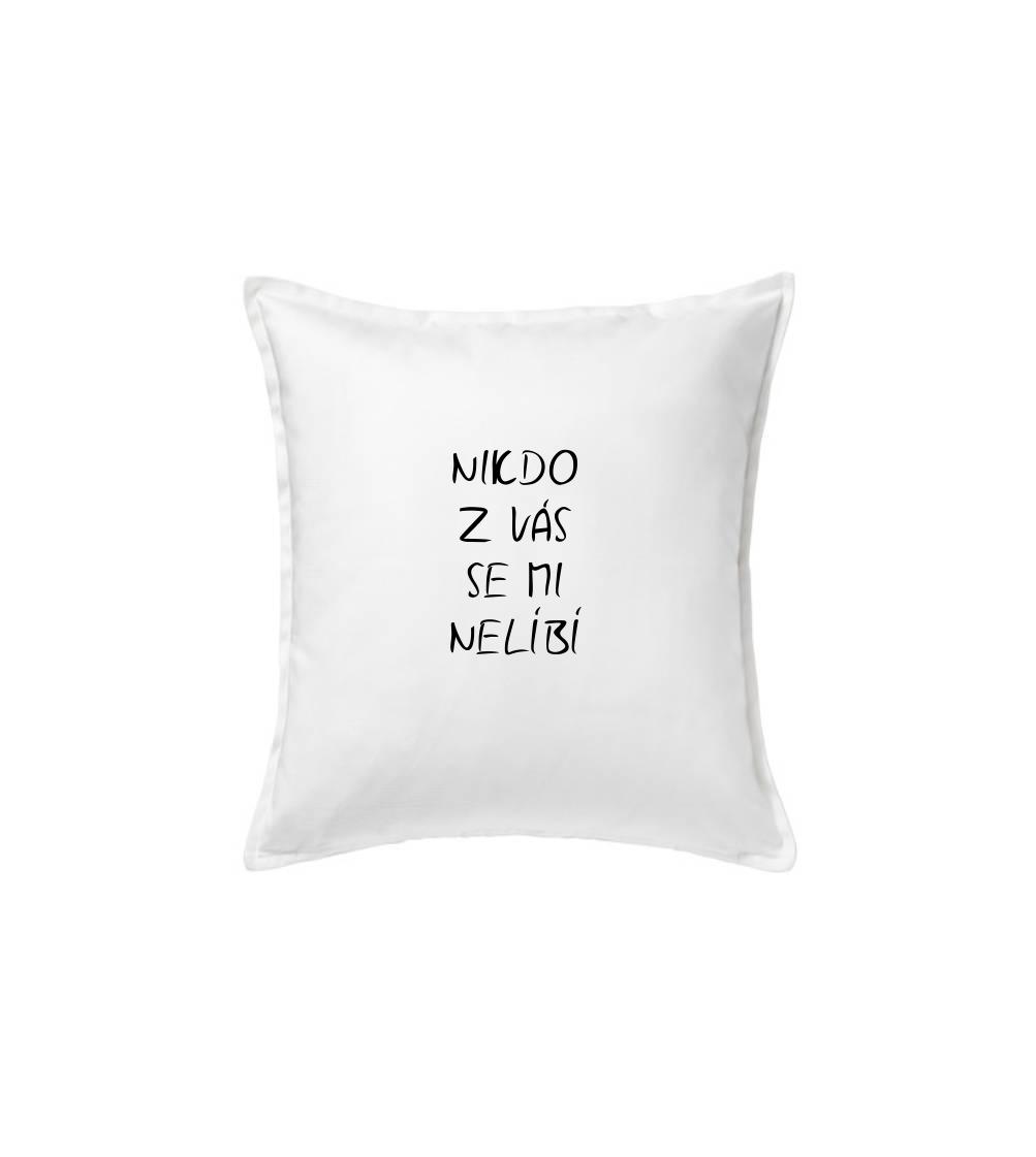 Nikdo z Vás se mi nelíbí