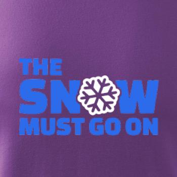 Snow must go on