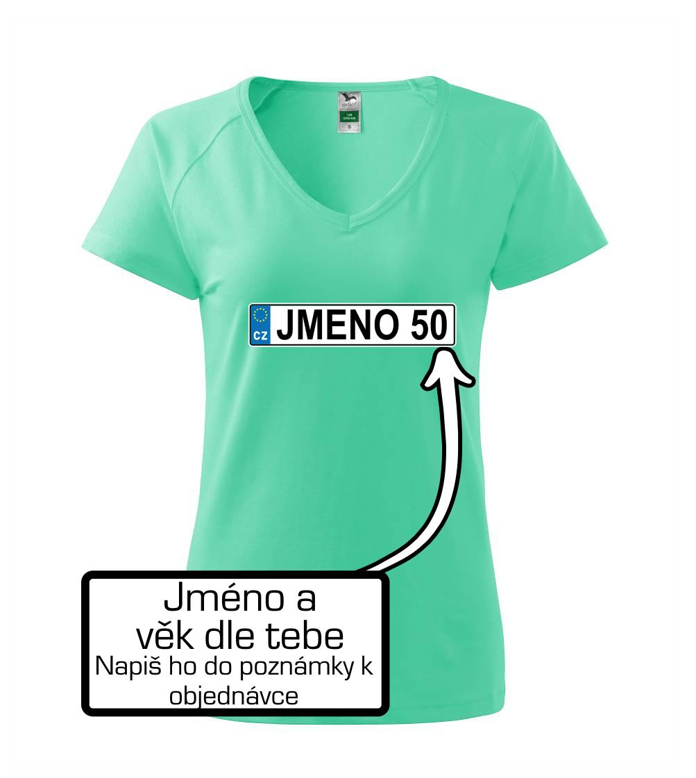 SPZ vlastní jméno - Tričko dámské Dream