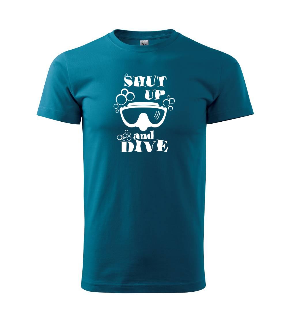 Shut up and dive Shut up and dive