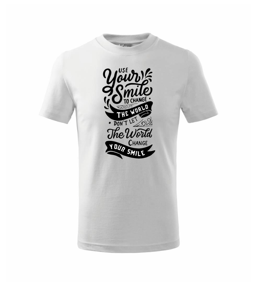 Your smile to change the world