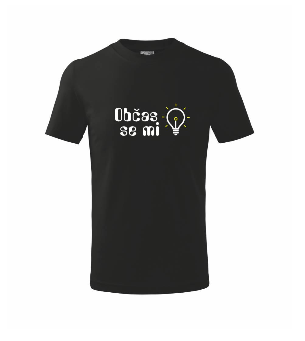 Občas se mi rozsvítí