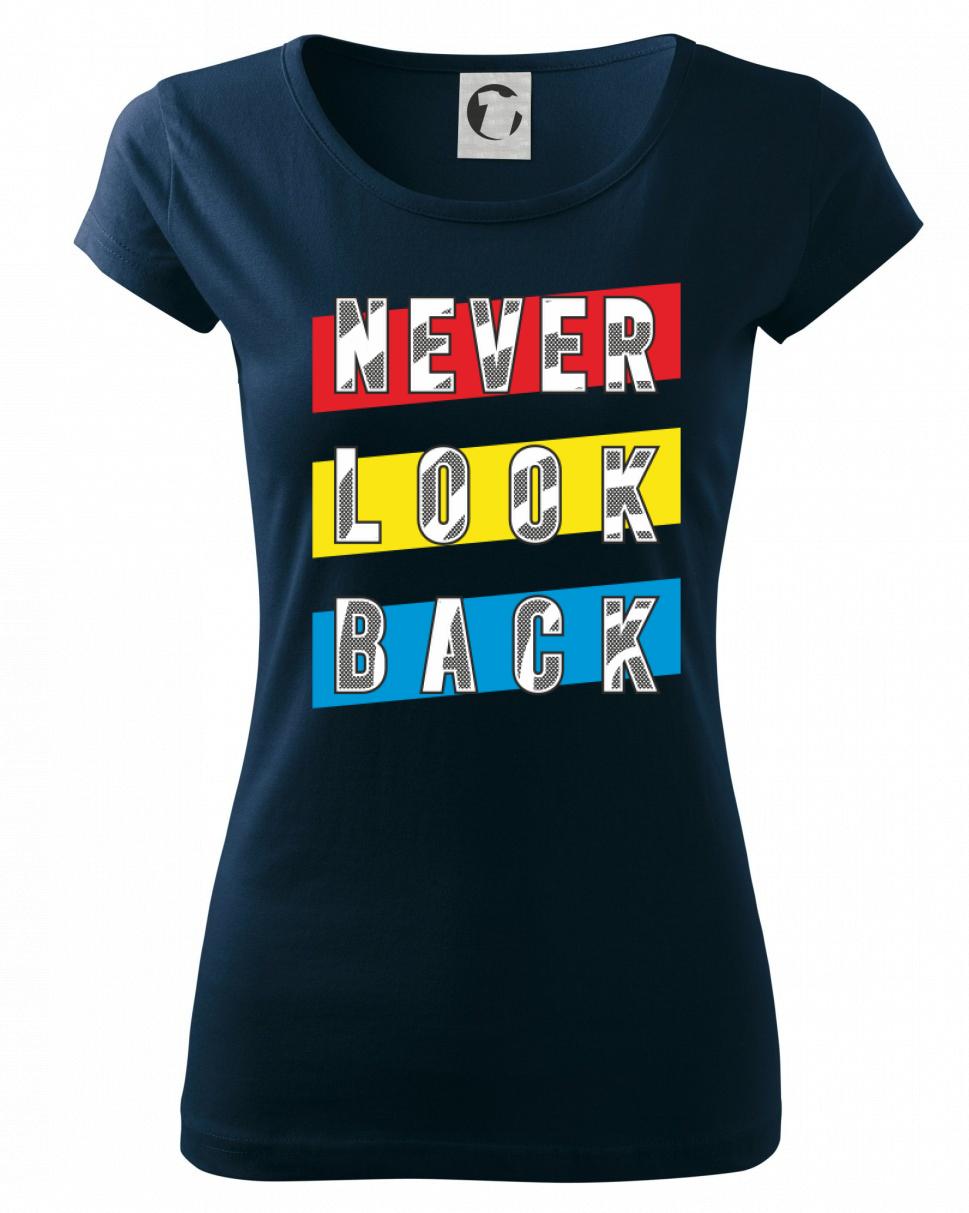 Never look back Never look back