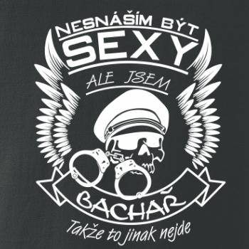 Nesnáším být sexy - Bachař
