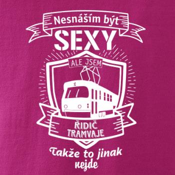 Nesnáším být sexy - řidič tramvaje, řidička tramvaje Nesnáším být sexy - řidič tramvaje, řidička tramvaje