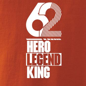 Hero, Legend, King x Queen 1962