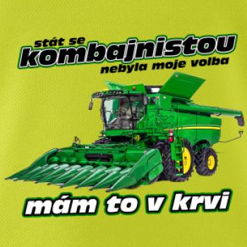 Stát se kombajnistou nebyla moje volba