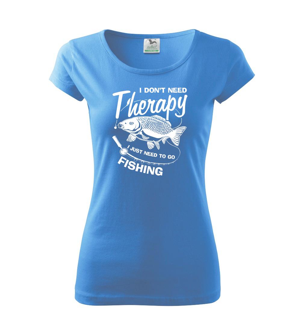 I dont need therapy - fishing I dont need therapy - fishing