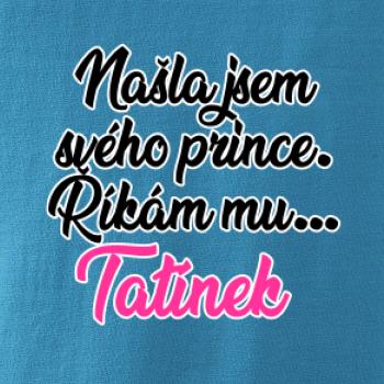 Našla jsem svého prince - tatínek