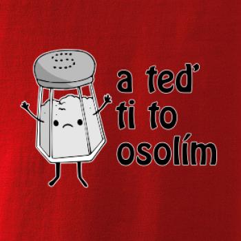 A teď ti to osolím A teď ti to osolím