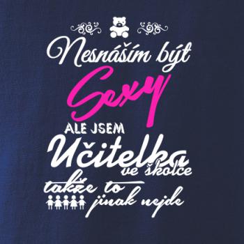 Nesnáším být sexy - Učitelka ve školce