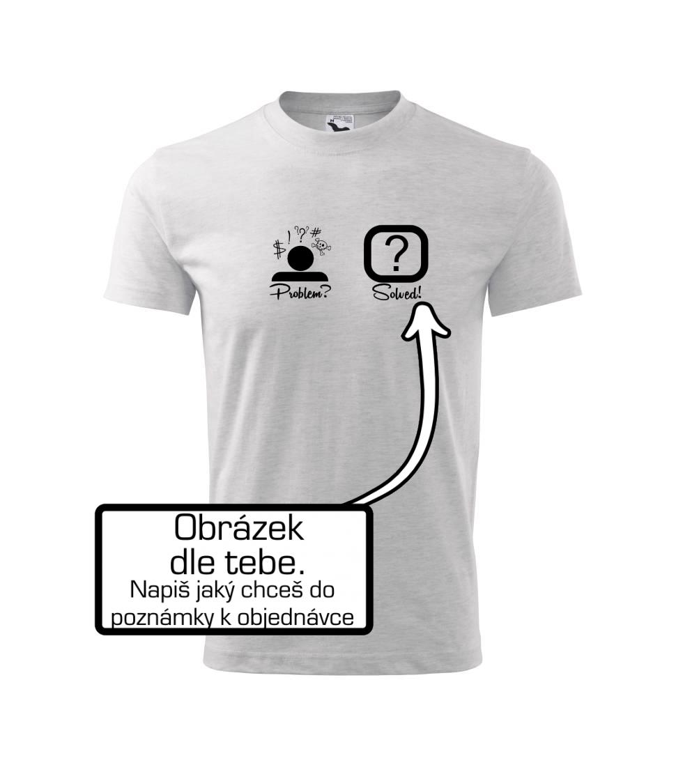 Problem? Solved! - Vlastní obrázek