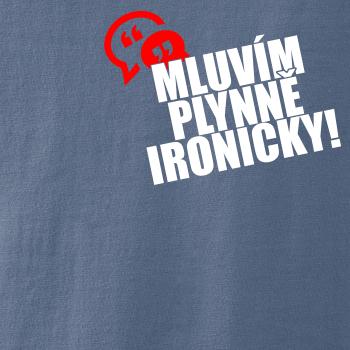 Mluvím plynně ironicky
