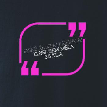 Jasně, že jsem přibrala Jasně, že jsem přibrala