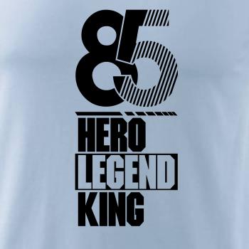 Hero, Legend, King x Queen 1985