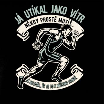 Já utíkal jako vítr