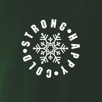 Cold strong happy