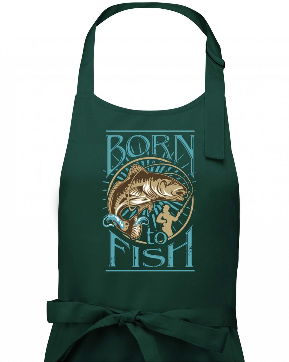 Born to fish Born to fish