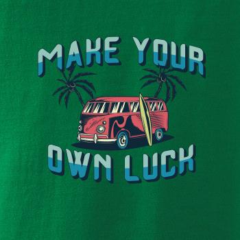 Make your own luck