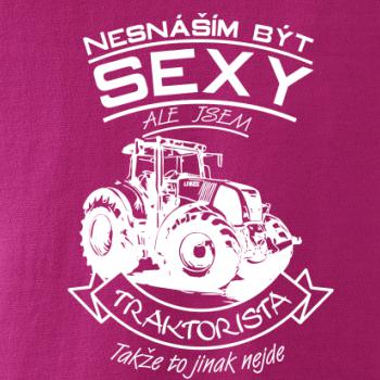 Nesnáším být sexy - Traktorista - Traktor, Traktoristka - Traktor Nesnáším být sexy - Traktorista - Traktor, Traktoristka - Traktor