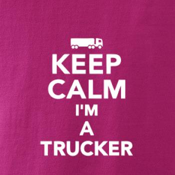 Keep calm im a trucker