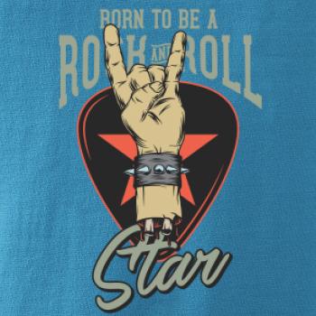 Born to be a Rock and Roll Star Born to be a Rock and Roll Star