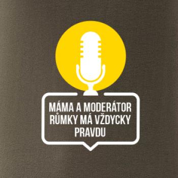 Máma a moderátor růmky má vždycky pravdu