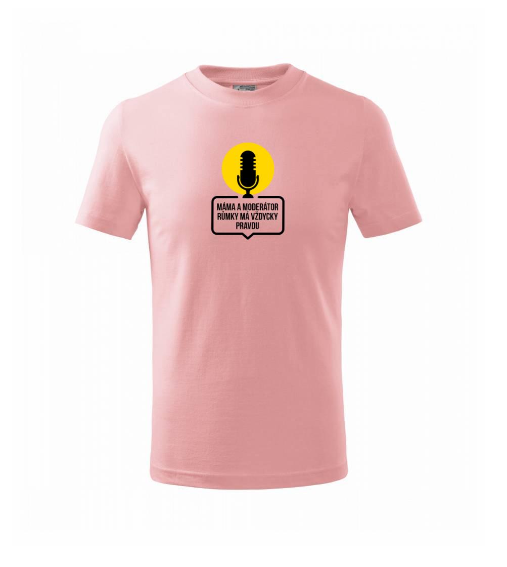 Máma a moderátor růmky má vždycky pravdu