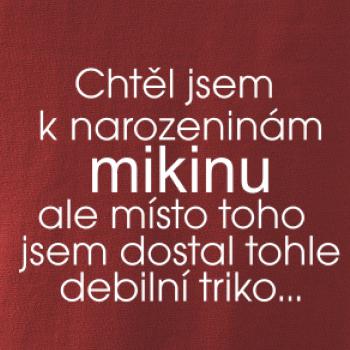 Chtěl jsem k narozeninám mikinu