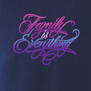 Family is everything