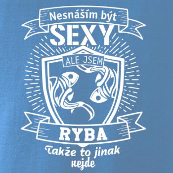 Nesnáším být sexy - Ryba