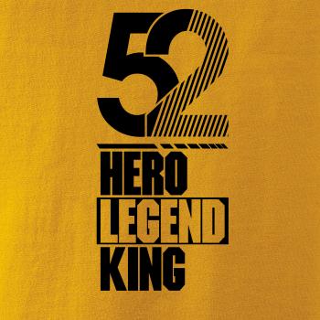 Hero, Legend, King x Queen 1952