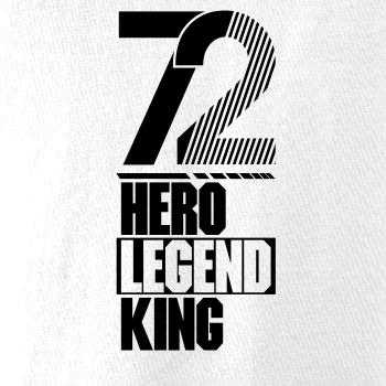 Hero, Legend, King x Queen 1972