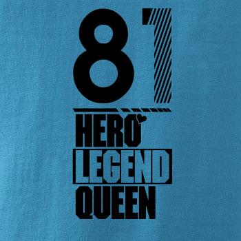Hero, Legend, King x Queen 1981