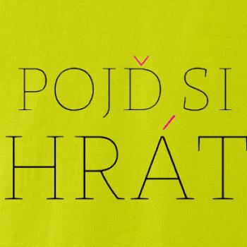 Pojď si hrát Pojď si hrát