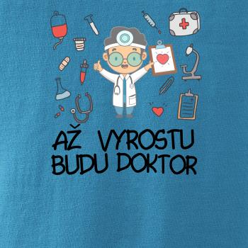 Až vyrostu budu doktor