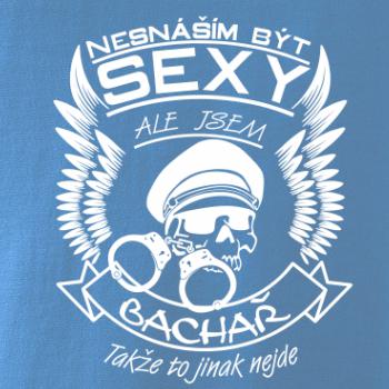 Nesnáším být sexy - Bachař