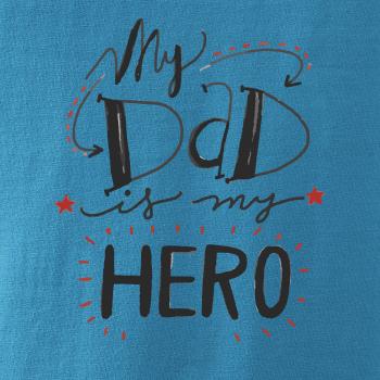 My dad is my hero - psací písmo