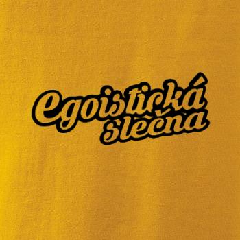 Egoistická slečna Egoistická slečna