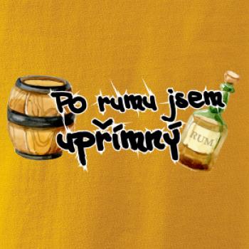 Po rumu jsem upřímný
