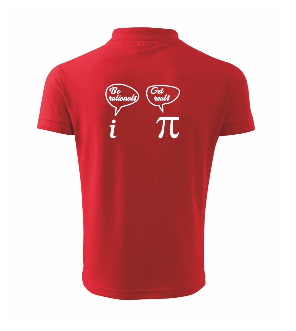 Be rational! Get real!