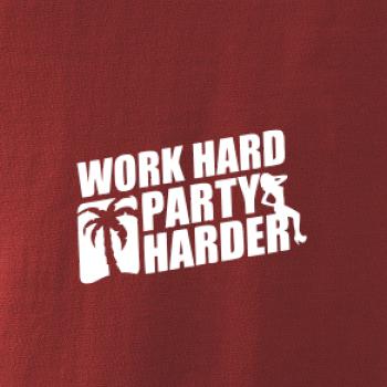 Work hard, party harder