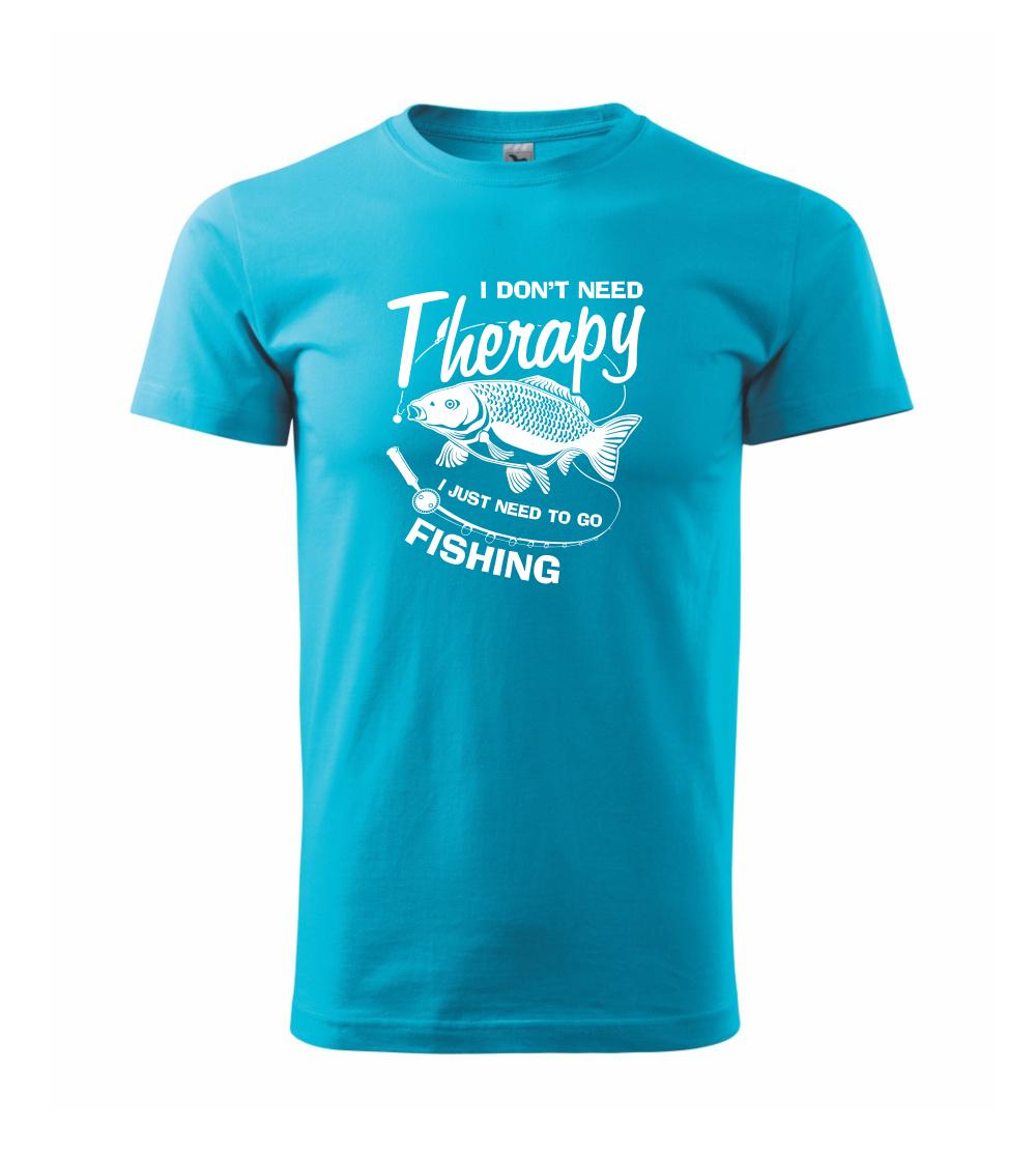 I dont need therapy - fishing I dont need therapy - fishing