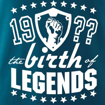 The birth of legends