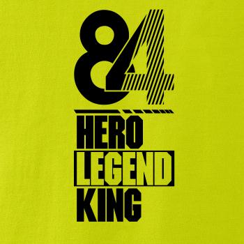 Hero, Legend, King x Queen 1984