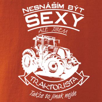 Nesnáším být sexy - Traktorista - Traktor, Traktoristka - Traktor Nesnáším být sexy - Traktorista - Traktor, Traktoristka - Traktor